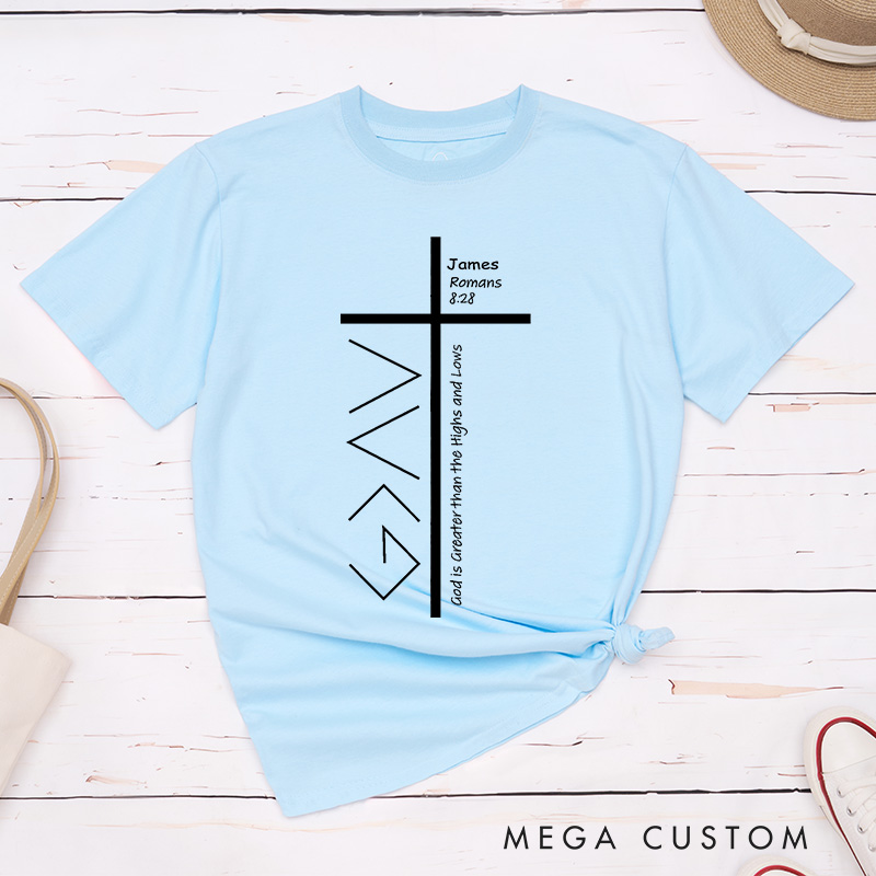 Personalized God Is Greater Than the Highs and Lows Classic T-Shirt Romans 8:28 Bible Verse Shirt Religious Shirt Easter Gift for Christians