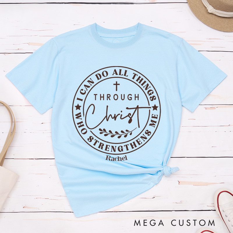 Personalized I Can Do All Things Through Christ Who Strengthens Me Classic Bible Verse T-Shirt with Cross and Laurel Branch Christian Gift 