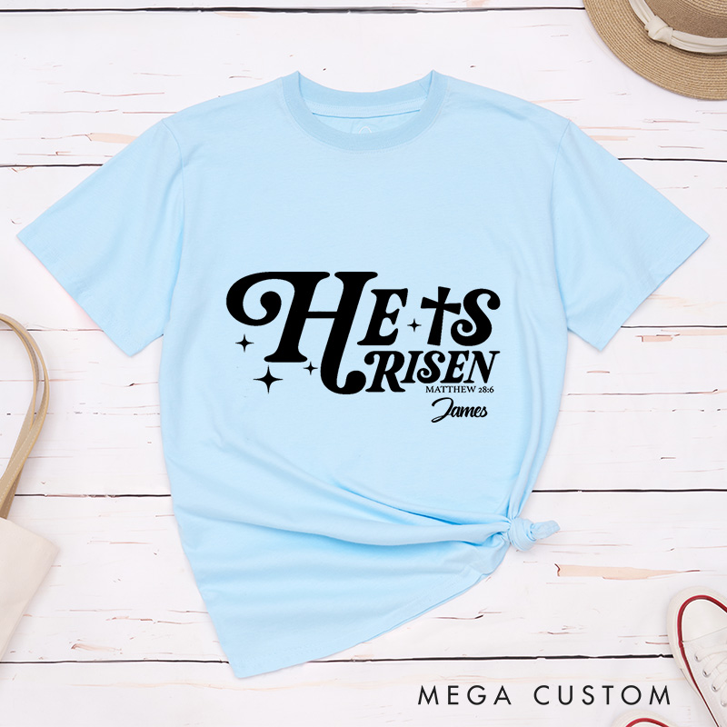 Personalized He Is Risen Classic Cotton T-Shirt with Name Matthew 28:6 Bible Verse Shirt Religious Gift for Christians Easter Gift