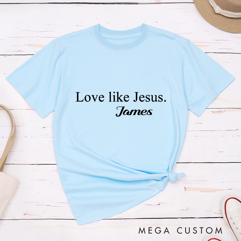 Personalized Love Like Jesus Inspirational Shirt Cotton Bible Verse Classic T-Shirt with Custom Name Religious Gift Birthday Gift for Christians