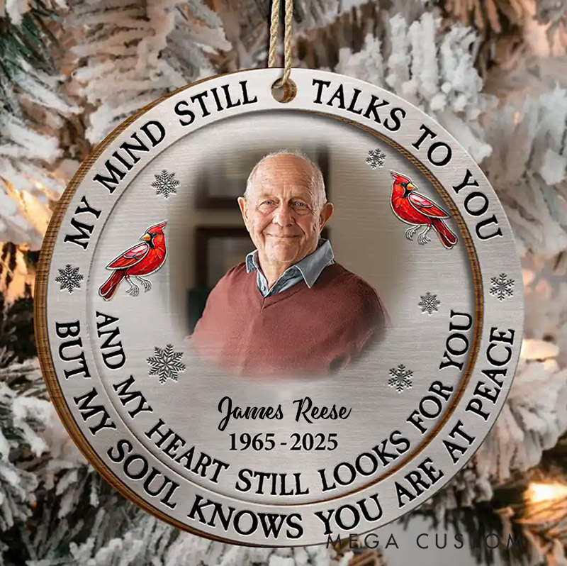 Personalized Photo Memorial Ornament My Mind Still Talks To You Custom Round Shaped Wood Ornament Sympathy Gift for Loss of Grandpa