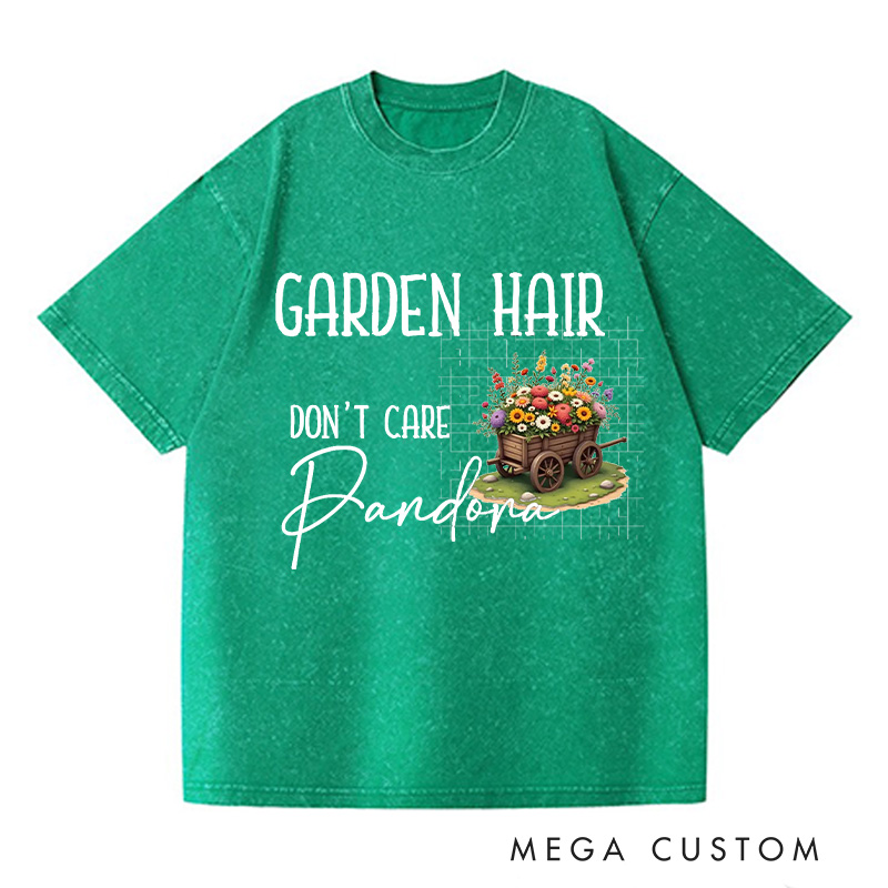 Personalized Garden Hair Don't Care Washed T-Shirts Plant Lover Shirt Plant Lover Gift Gardening Shirt Gardener Gift Garden Tee Shirt