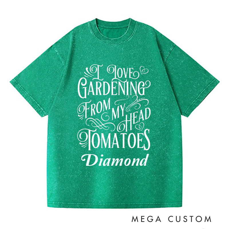 Personalized I Love Gardening From My Head Tomatoes Washed T-Shirts Plant Lover Shirt Gardening Shirt Gardening Gift for Gardener