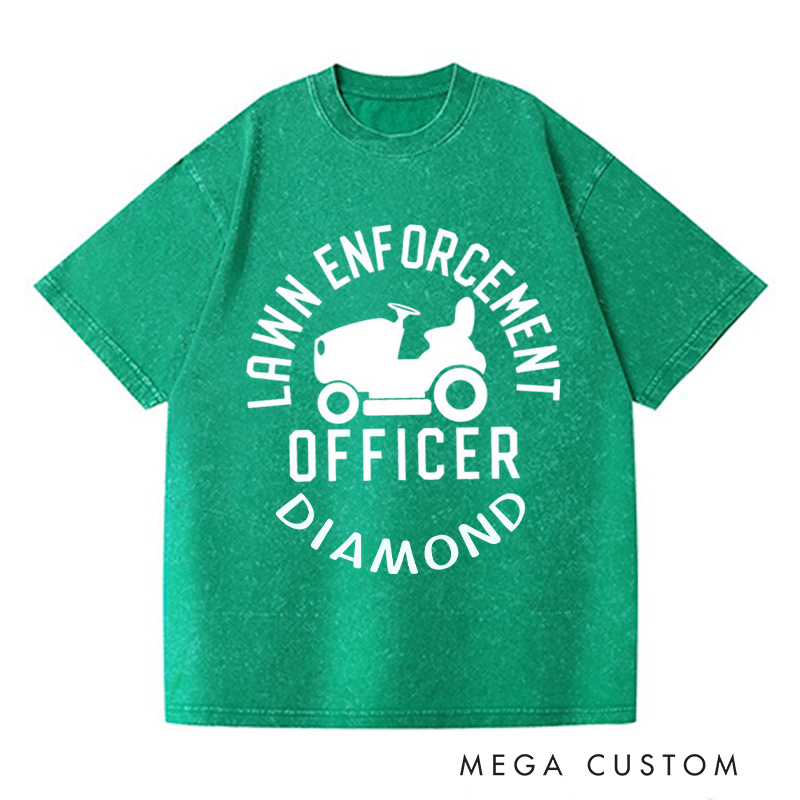 Personalized Lawn Enforcement Officer Washed T-Shirts Dad T-Shirt Lawn Guy Shirt Lawn Ranger Shirt Gift For Dad Gardener Shirt Gardening Lover Gift