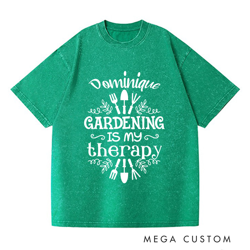 Personalized Gardening Is My Therapy Washed T-Shirts Gardener Shirt Plant Lover Shirt Gardener Gift Garden Tee Farmer Shirt Botanical Shirt