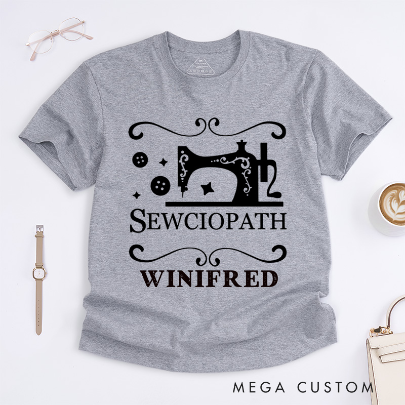 Personalized Sewciopath Classic T-Shirts Tailor Lovers Customized Name Shirt Sewing Machine Sewing Lovers Gift