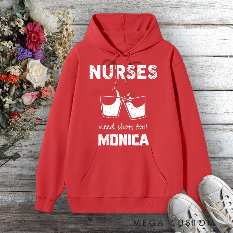 Personalized Hoodies for Nurse Need Shots Too Design Hoodies International Nurse Day Gift