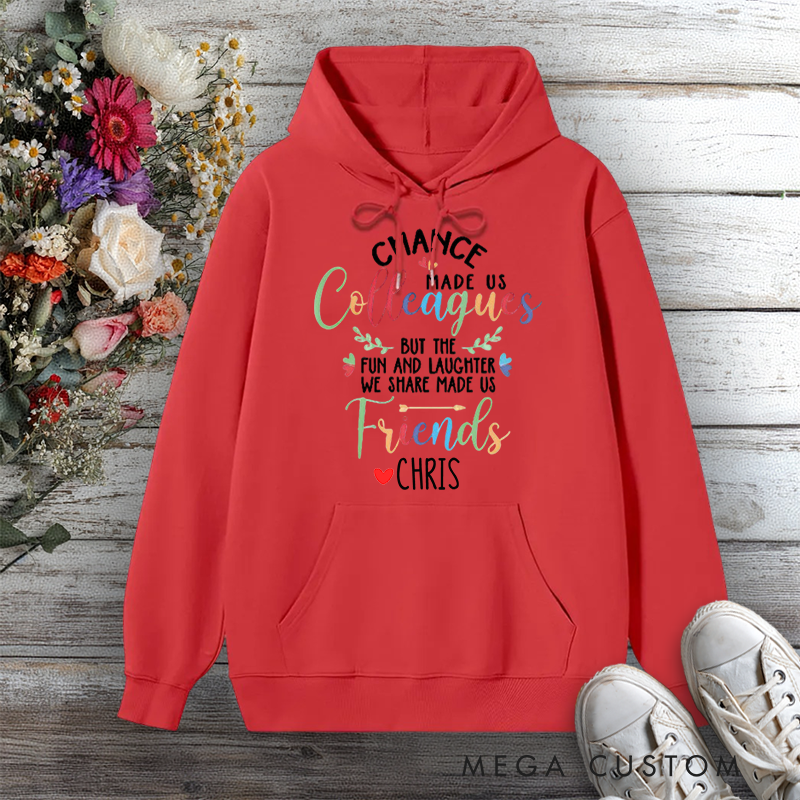 Personalized Hoodies for Colleagues Chance Made Us Friends Fun and Laughter Design Gift for Office Worker