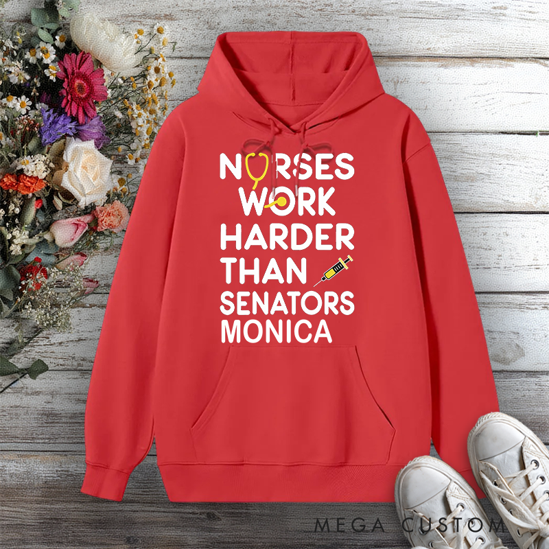 Personalized Hoodies for Nurse Work Harder Than Senators Design Hoodies International Nurse Day Gift