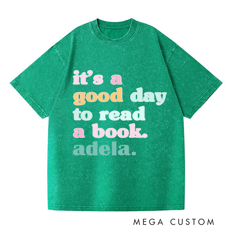 Personalized It's a Good Day to Read a Book Washed T-Shirts Reading Shirt Customized Name Shirt Book Tee Gift for Reader