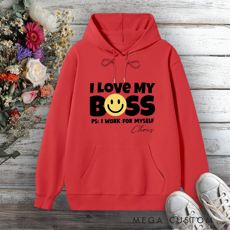 Personalized Hoodie I Love My Boss Funny Self-Employed Design Gift for Office Worker