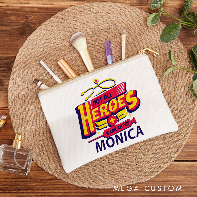 Personalized Makeup Bag for Nurse Not All Heroes Wear Capes Design Fashion Cosmetic Bag Gift