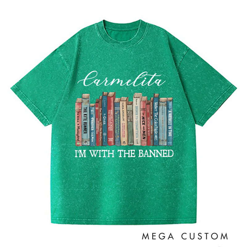 Personalized I'm With The Banned Washed T-Shirts Banned Books Shirt Reading Shirt Librarian Shirt Book Lover Shirt Gift for Reading