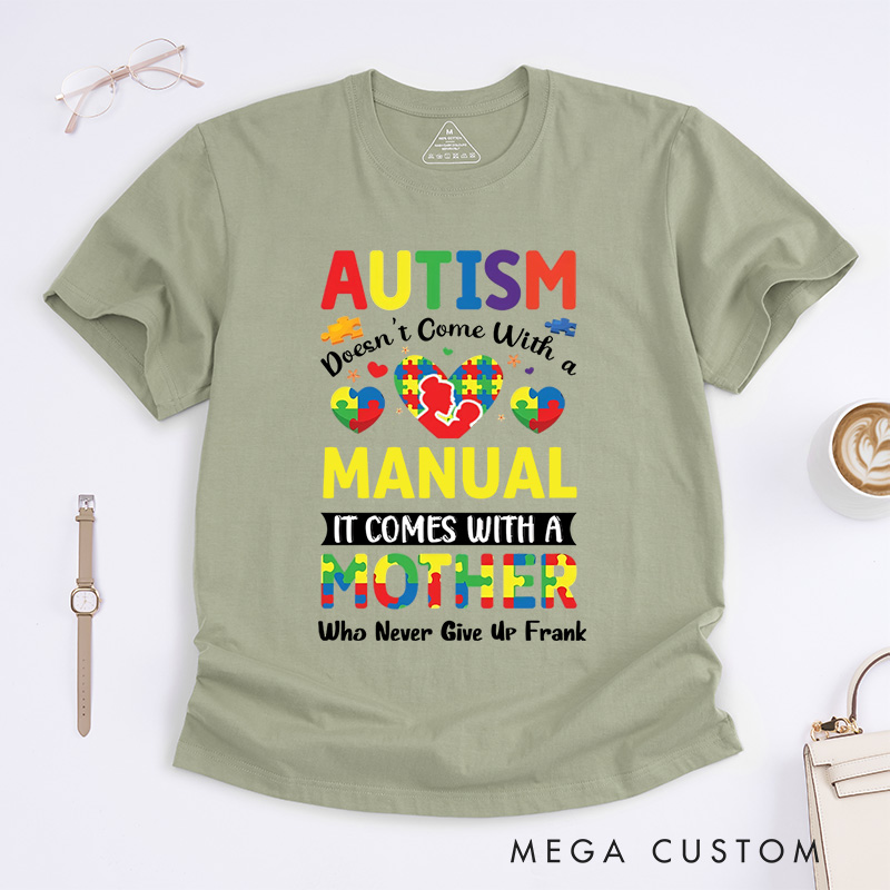 Personalized Autism Doesn't Come with a Manual T-Shirt Autism Awareness Gift