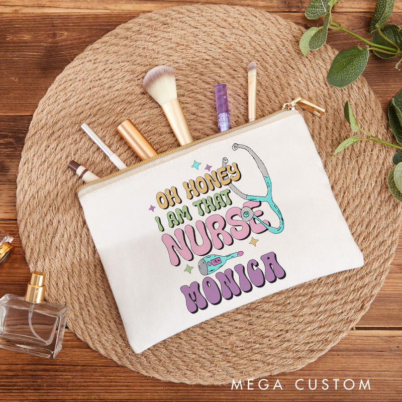 Personalized Makeup Bag for Nurse Oh Honey I Am That Nurse Design Fashion Cosmetic Bag Gift