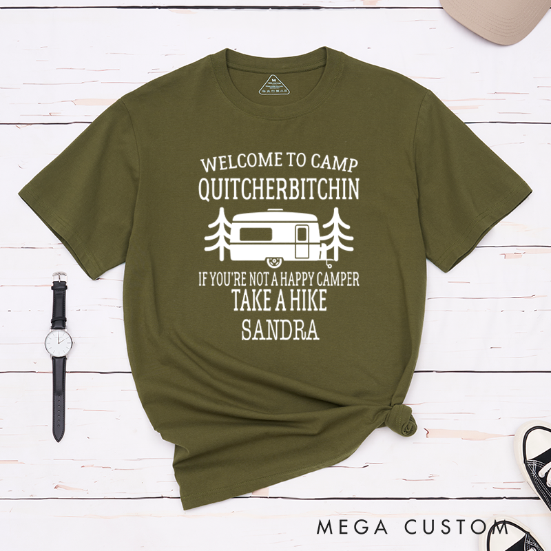 Personalized Welcome To Camp Quitcherbitchin T-Shirt Camping Nature Lover Gift