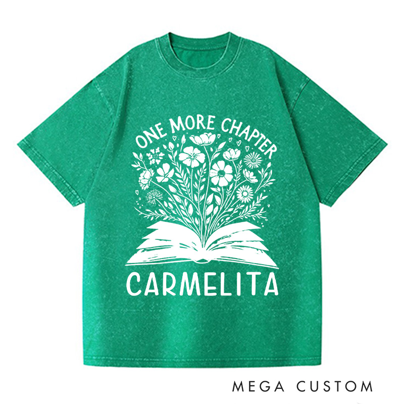 Personalized One More Chapter Washed T-Shirts Book Lover Gift Shirt Reading Shirt Bookworm Shirt Librarian Tee Readers Shirt Bookish Shirt