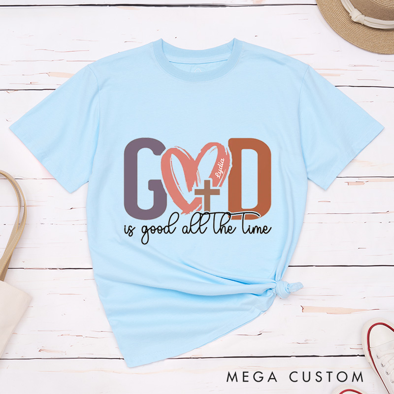 Personalized God Is Good All the Time Classic T-Shirt with Name Heart and Cross Crew Neck Tee Christian Shirt Faith Based Shirt Gift for Women 