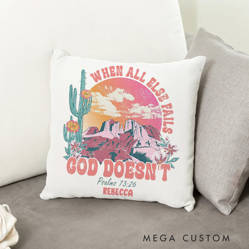 Personalized When All Else Fails God doesn’t Throw Pillow Cover with Name Home Decor Christian Psalm 73:26 Western Desert Scripture Throw Pillow Gift