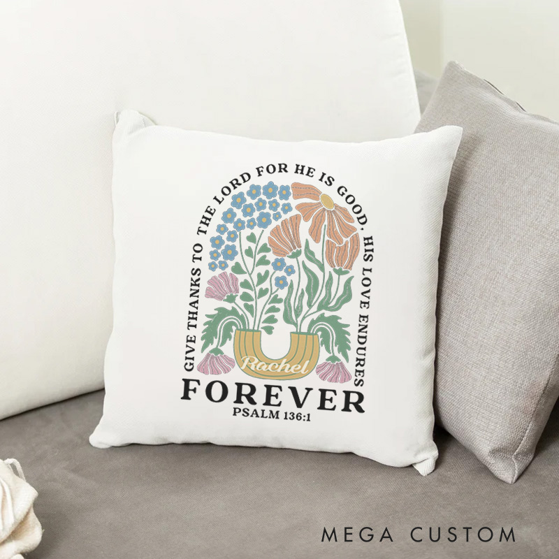 Personalized Psalm 136:1 Bible Verse Throw Pillow with Name Home Decor Floral Boho Pillow Birthday Gift Easter Gift for Women