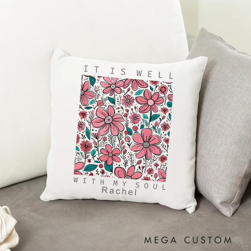 Personalized It Is Well with My Soul Bible Verse Affirmation Throw Pillow with Name Religious Inspirational Christian Gift for Christian Girls