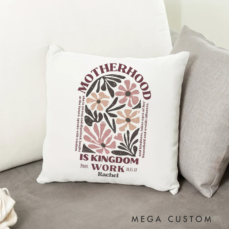 Personalized Motherhood Is Kingdom Work Throw Pillow Bible Verse Pillow Home Decor Spiritual Gift Mother's Day Gift Birthday Gift for Female