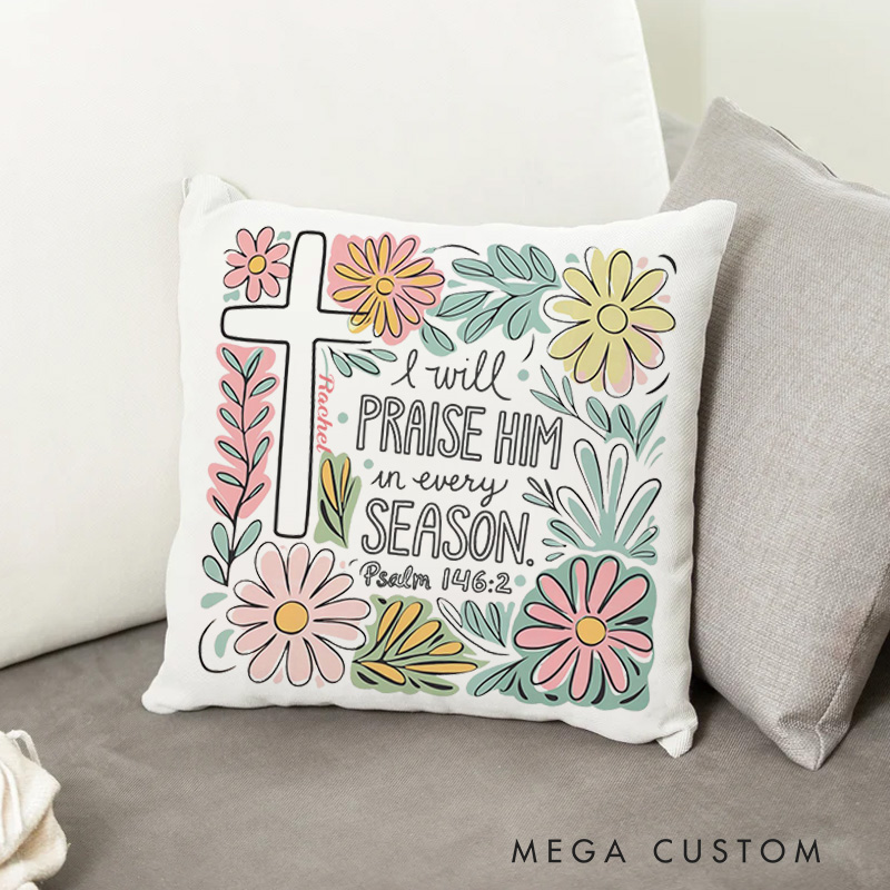 Personalized I Will Praise Him Soft Tone Throw Pillow with Name Cross and Floral Pillow Home Decor Faithful Gift Birthday Gift for Women