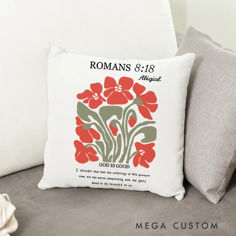 Personalized God Is Good Romans 8:18 Bible Verse Custom Name Throw Pillow with Abstract Floral Spiritual Gift Birthday Gift for Girls Holy Gift