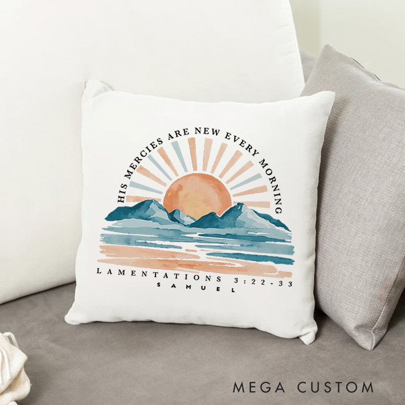 Personalized His Mercies Are New Every Morning Custom Name Throw Pillow with Rising Sun and Mountains Home Decor Religious Gift for Christians