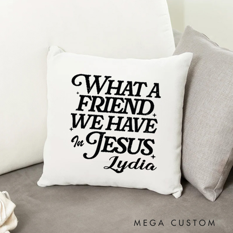 Personalized What a Friend We Have in Jesus Throw Pillow Bible Verse Pillow with Name Home Decor Gift Religious Gift for Christians