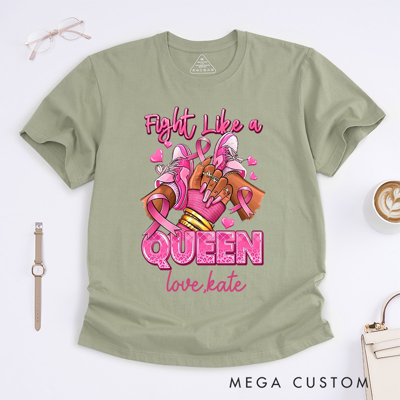Personalized Fight Like a Queen T-Shirt Breast Cancer Gift 