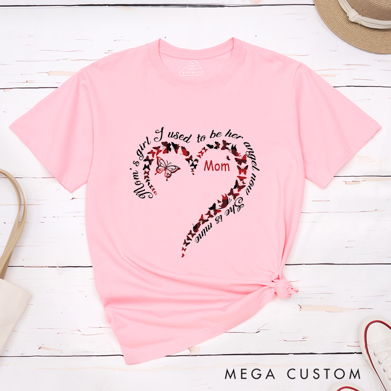 Personalized Custom Remembrance T-Shirt for Loved One Memorial Tee Moms Girl I Used To Be Her Angel Now She Is Mine Mom