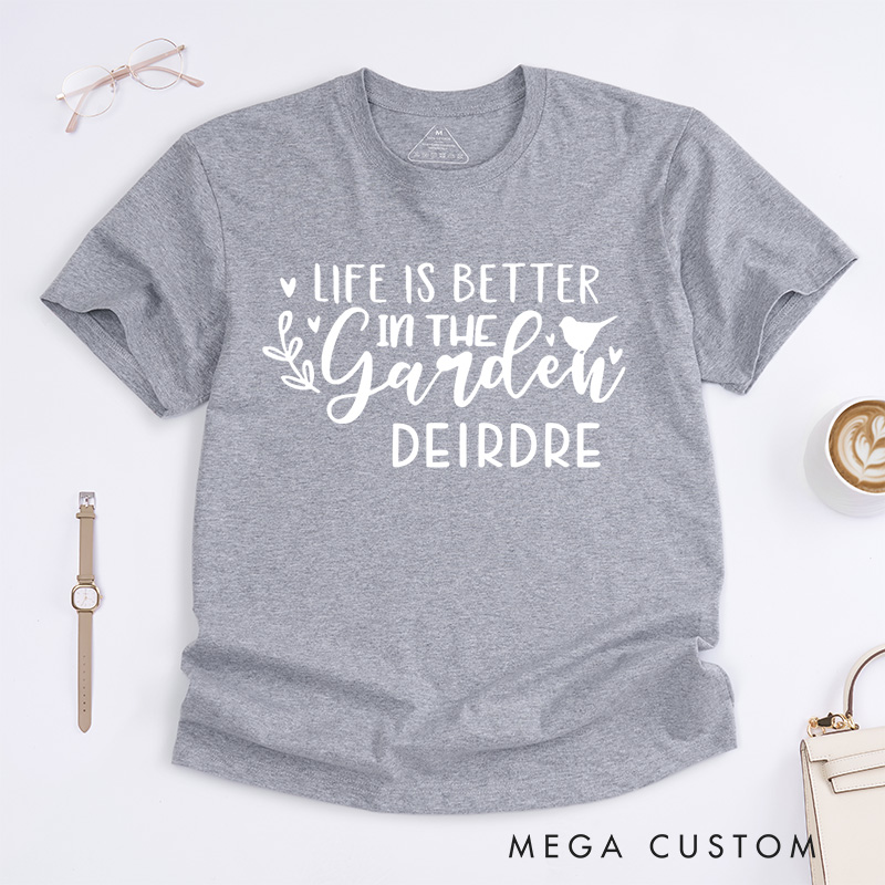 Personalized Life is Better in The Garden Classic T-shirts Plant Lover Shirt Plant Shirt Plant Lady Shirt Gardening Gifts for Women Garden Gift
