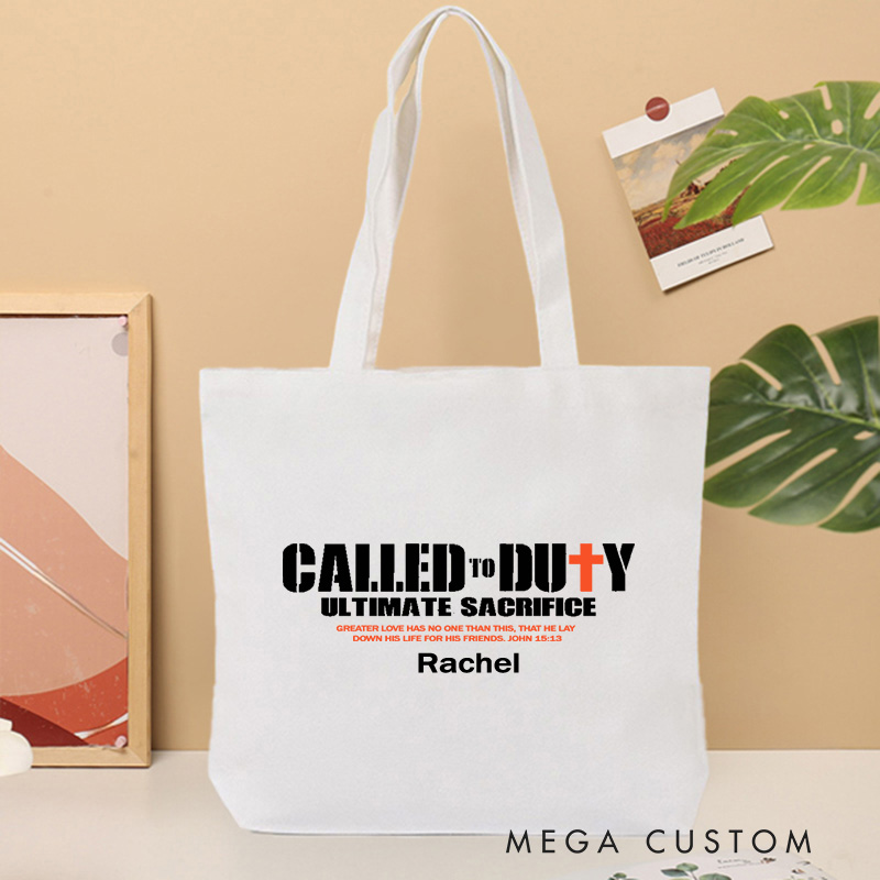 Personalized Called To Duty Ultimate Sacrifice Inspirational Canvas Tote Bag with Custom Name Religious Gift Birthday Gift for Christians