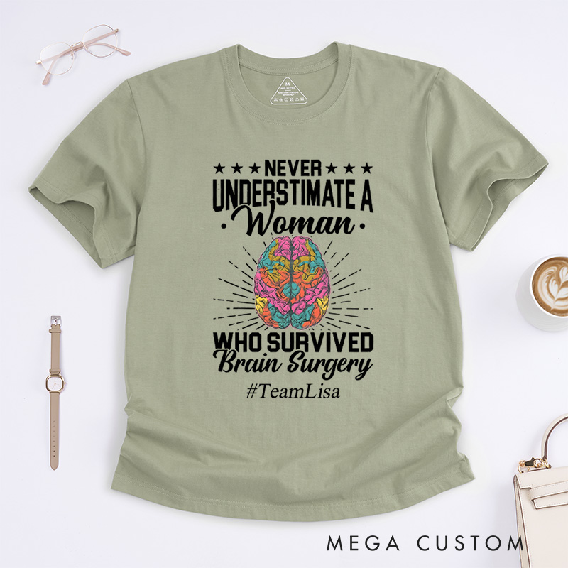 Personalized Never Underestimate A Woman Who Survived Brain Surgery Fighter Warrior T-Shirt