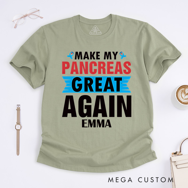 Personalized Make My Pancreas Great Again Pancreatic Awareness T-Shirt