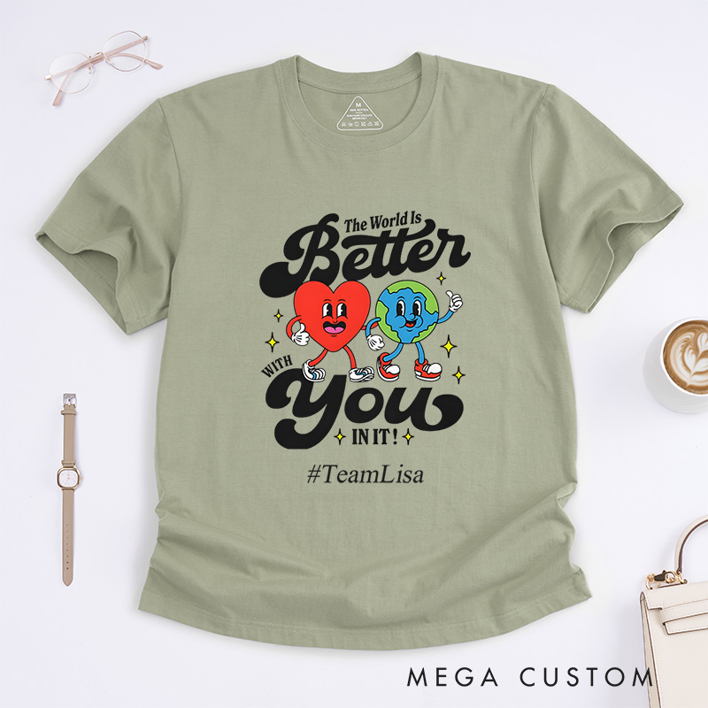 Personalized The World Is Better With You In It Mental Health Fighter Warrior T-Shirt