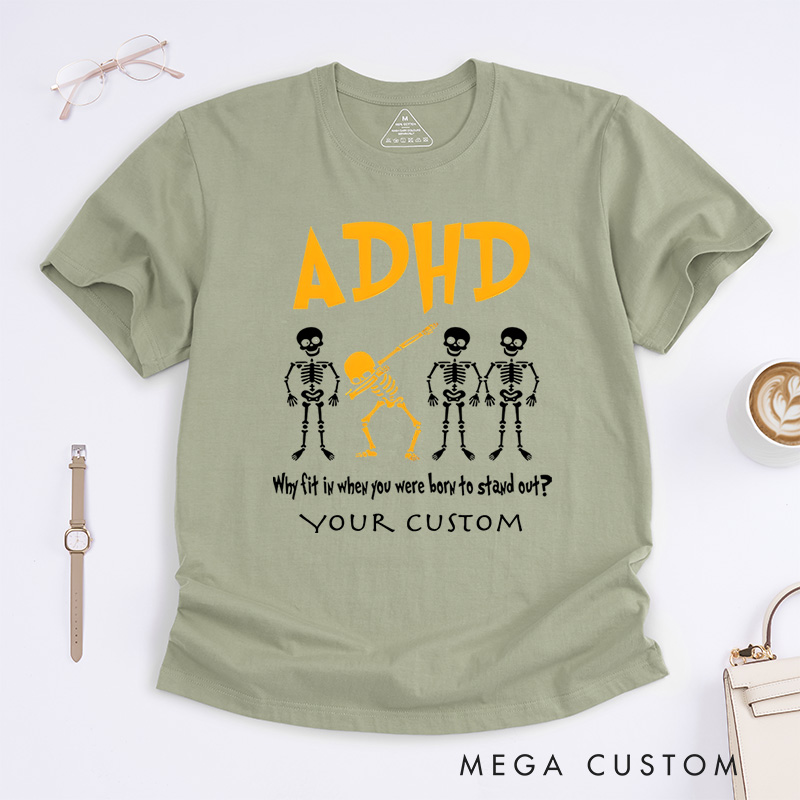 Personalized ADHD Awareness Why Fit In When You Were Born To Stand Out T-Shirt
