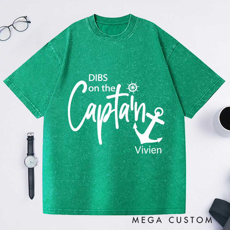 Personalized Dibs On the Captain Washed T-Shirts Funny Captain Funny Lake Shirt Boat Captain Gift Captain Shirt Custom Vacation Shirt