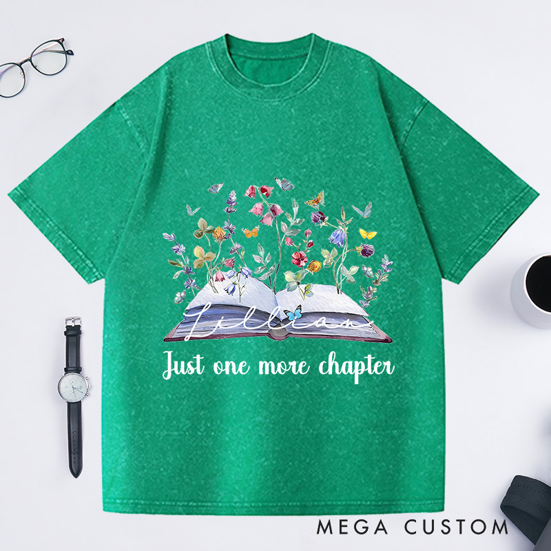 Personalized Just One More Chapter Washed T-Shirts Book Lover Gift Book Nerd Shirt Reading Shirt