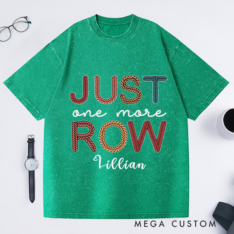Personalized Just One More Row Crochet Washed T-Shirts Gift for Crochet Lover Crochet Shirt