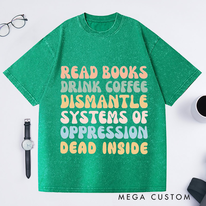 Personalized Read Books Drink Coffee Washed T-Shirts Bookish Reading Book Shirt 
