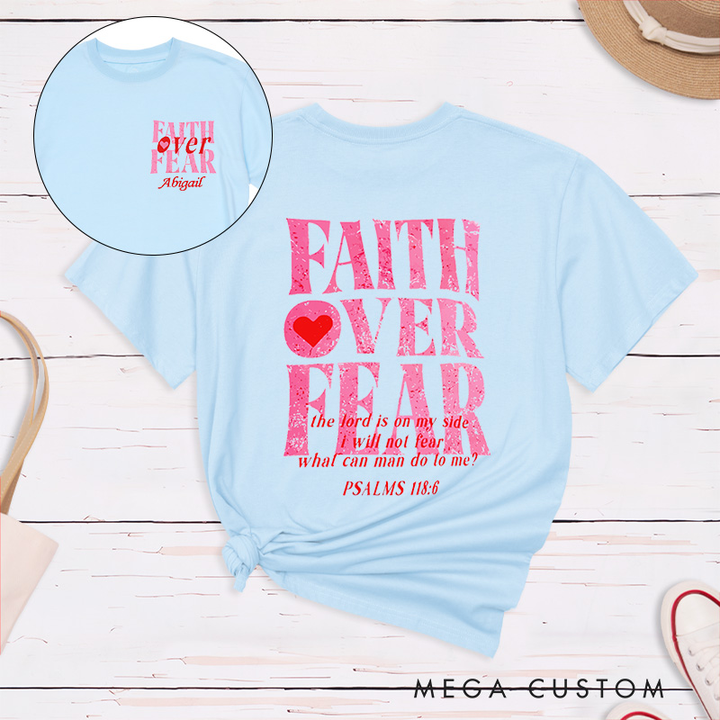 Personalized Faith Over Fear Classic T-Shirt Inspirational Christian Shirt Spiritual Top Gift of Faith Birthday Gift for Women 