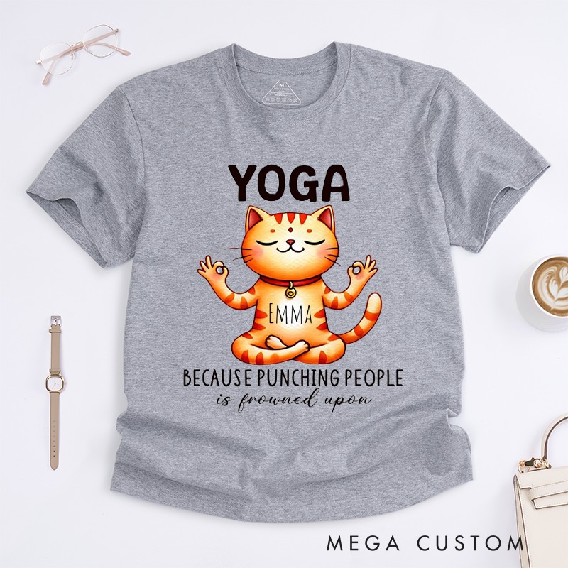 Personalized Funny Yoga Cat T-Shirt Cat Meditation Tee Yoga Because Punching People is Frowned Upon Cute Cat Yoga Shirt for Cat Lovers