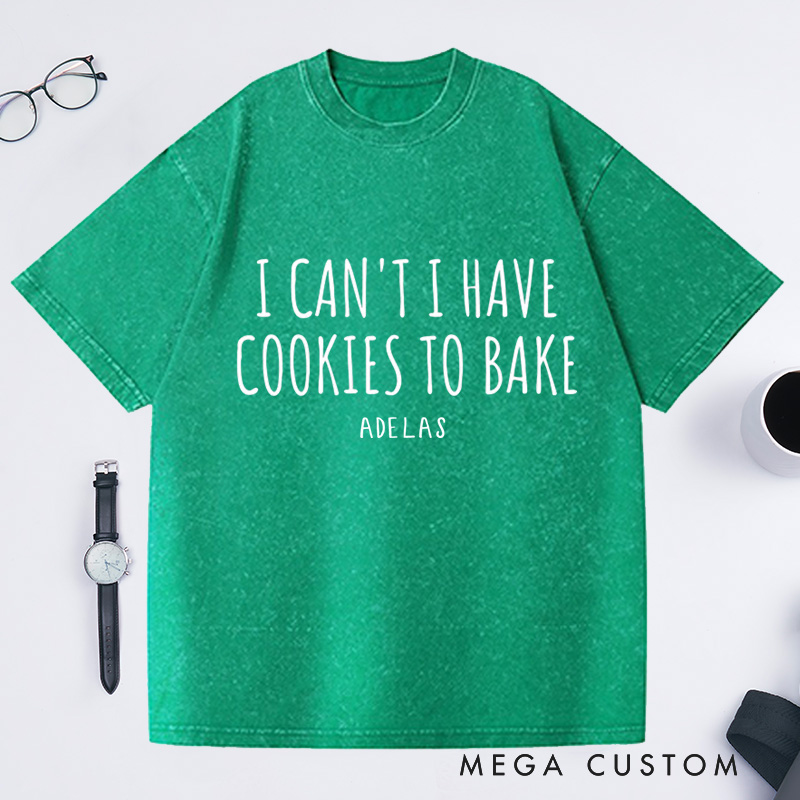 Personalized Funny Baking Washed T-Shirts Baking Gifts Baking Gift Funny Baker Shirt Cookie Shirt 