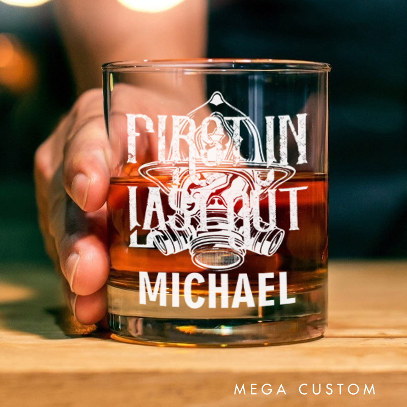 Personalized Firefighter Whiskey Glass Custom First In Last Out Design Whiskey Glass Engraved Glasses Gift Firefighter Retirement Gift
