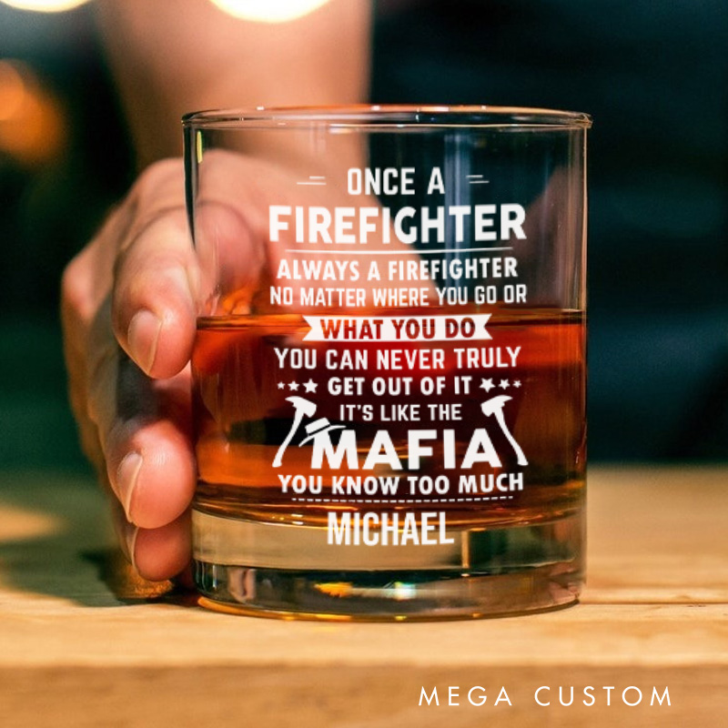 Personalized Firefighter Whiskey Glass Custom Once a Firefighter Always a Firefighter Design Whiskey Glass Engraved Glasses Gift Firefighter Retirement Gift