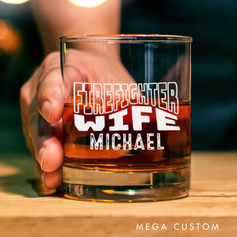 Personalized Firefighter Whiskey Glass Custom Firefighter Wife Design Whiskey Glass Engraved Glasses Gift Firefighter Retirement Gift