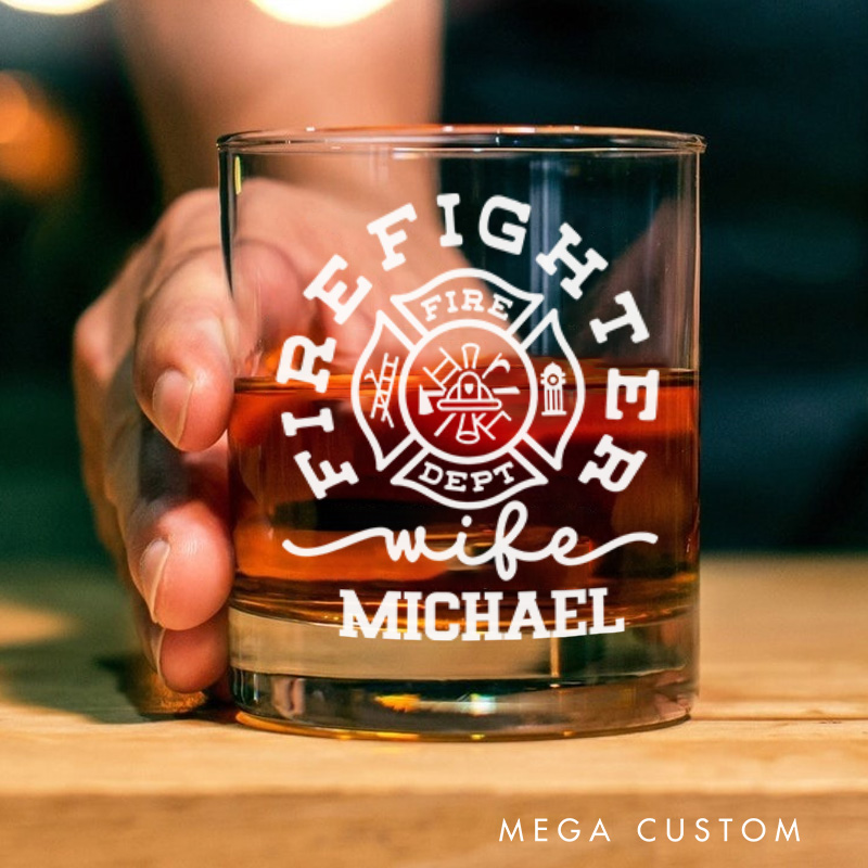 Personalized Firefighter Whiskey Glass Custom Firefighter Wife Tribute Design Whiskey Glass Engraved Glasses Gift Firefighter Retirement Gift