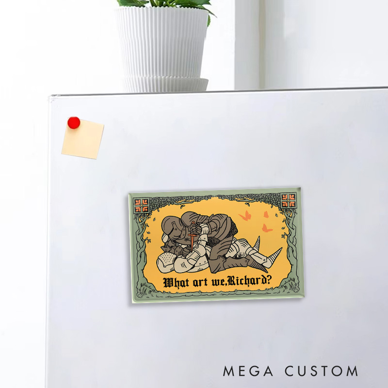 Personalized What Art We Fridge Magnets Funny Medievel Knights Game Couple Magnets DND Gamers Fridge Decal